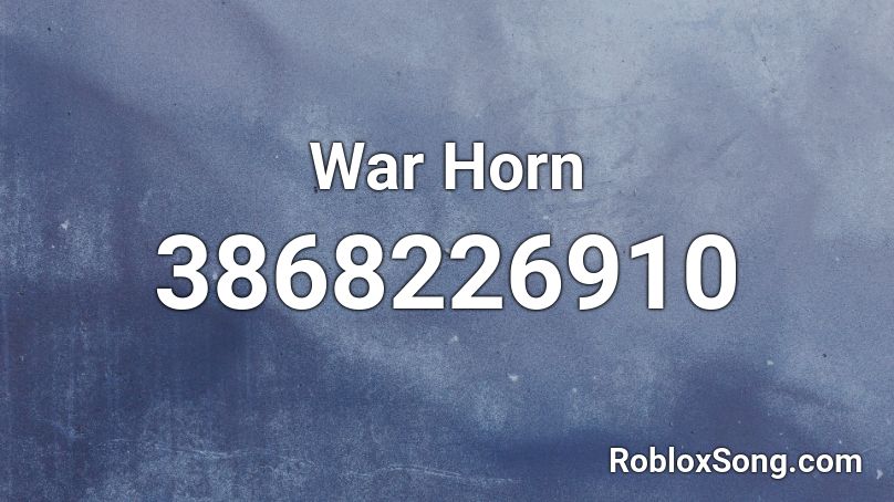 War Horn Roblox ID