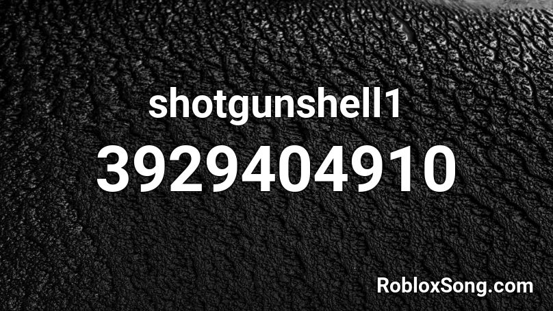 shotgunshell1 Roblox ID