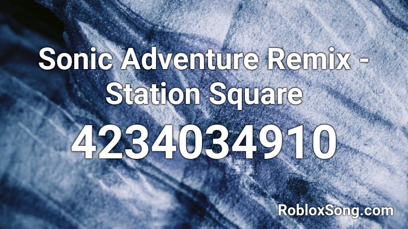 Sonic Adventure  Remix -  Station Square Roblox ID