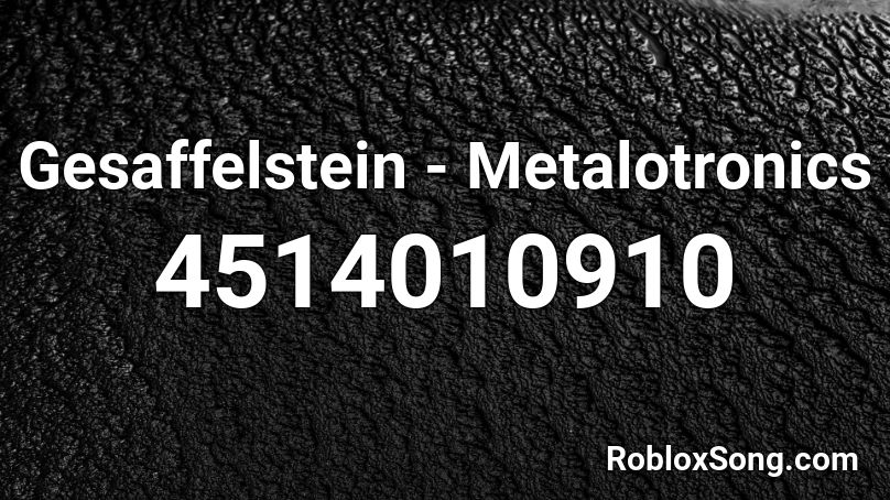 Gesaffelstein - Metalotronics Roblox ID