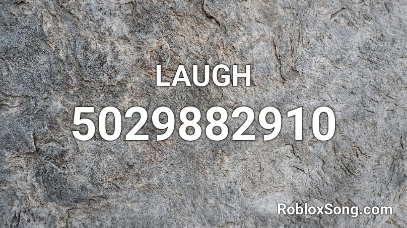 LAUGH Roblox ID