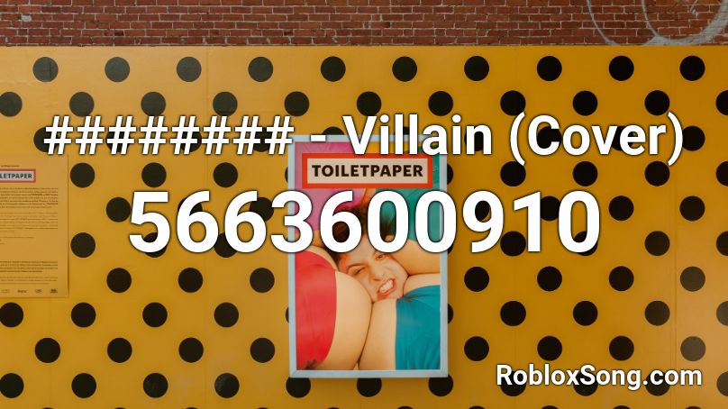 ######## - Villain (Cover) Roblox ID