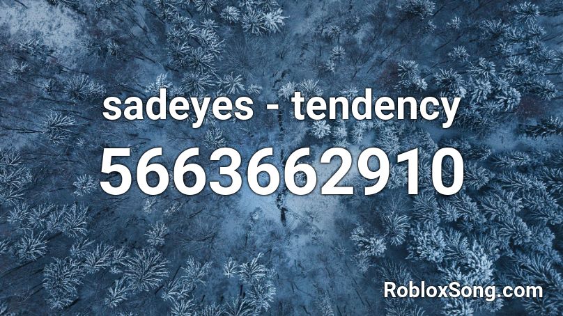 sadeyes - tendency Roblox ID