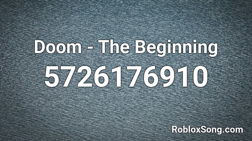 Doom - The Beginning Roblox ID