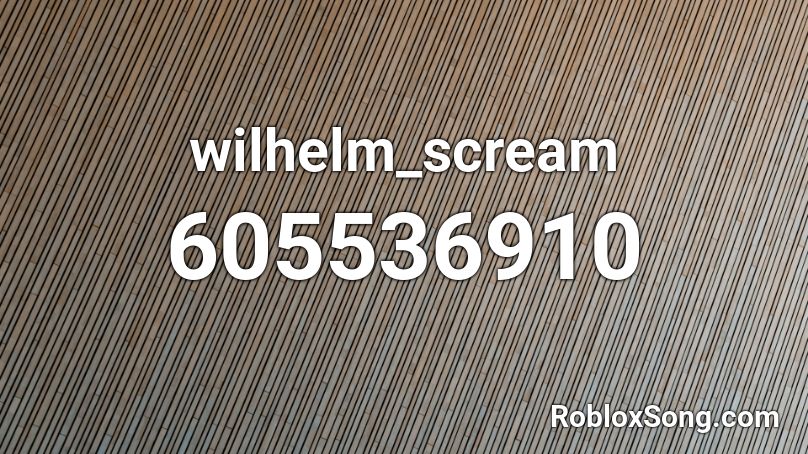 wilhelm_scream Roblox ID