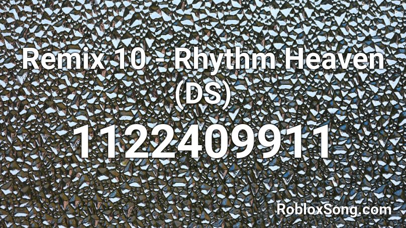 Remix 10 - Rhythm Heaven (DS) Roblox ID