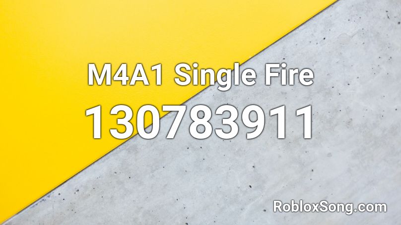 M4A1 Single Fire Roblox ID