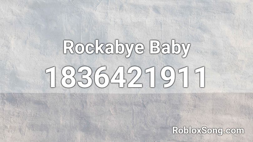 Rockabye Baby Roblox ID