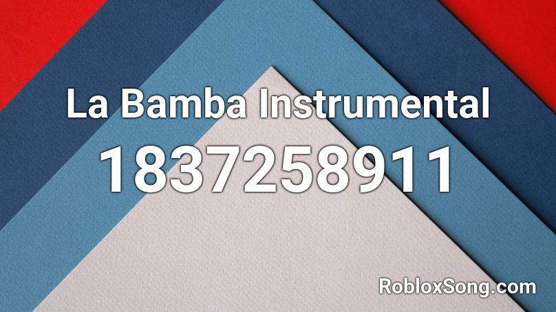 La Bamba Instrumental Roblox ID