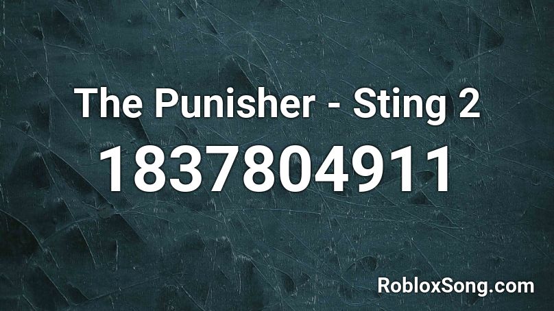 The Punisher - Sting 2 Roblox ID