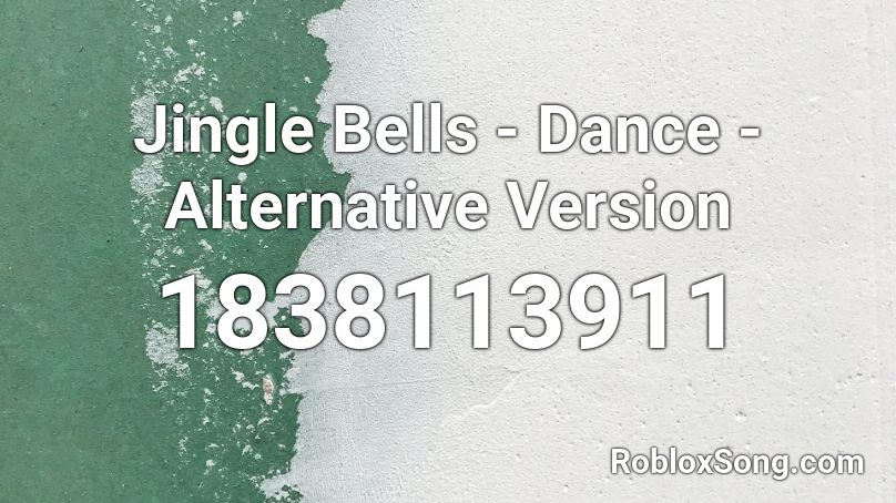 Jingle Bells - Dance - Alternative Version Roblox ID