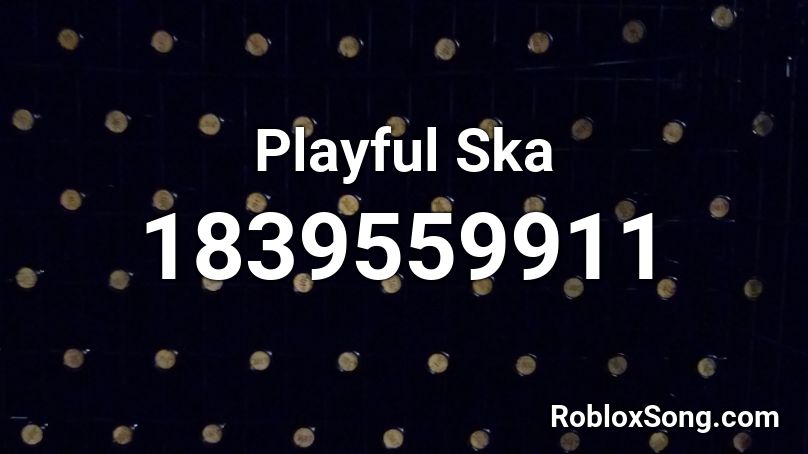 Playful Ska Roblox ID