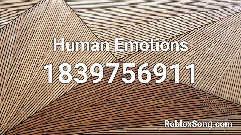 Human Emotions Roblox ID