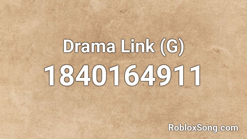 Drama Link (G) Roblox ID