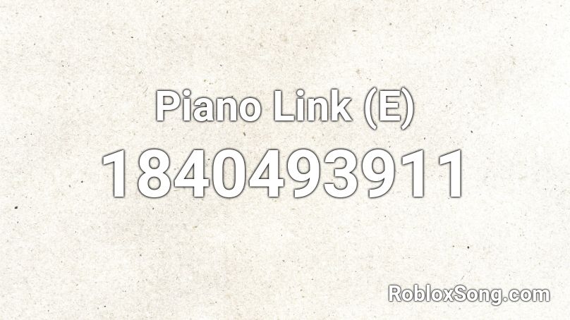 Piano Link (E) Roblox ID