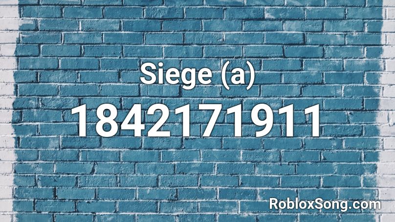 Siege (a) Roblox ID