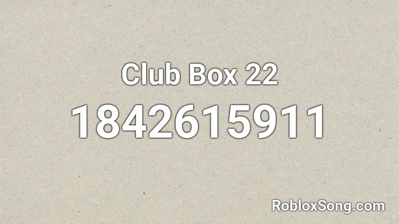 Club Box 22 Roblox ID