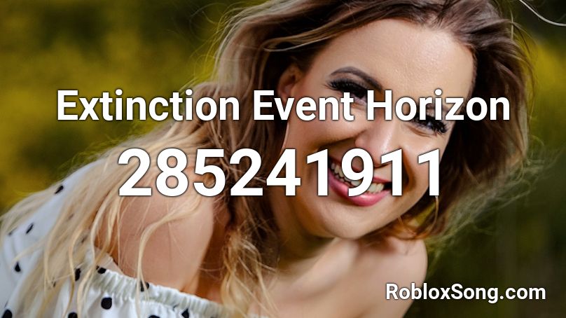 Extinction Event Horizon Roblox ID