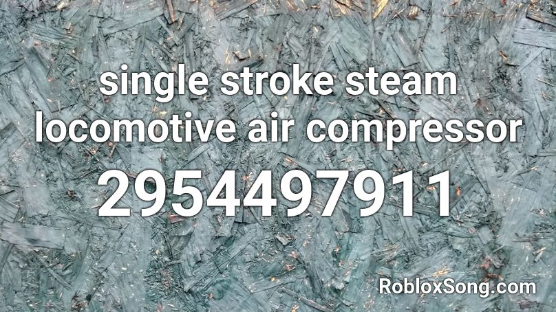 single stroke steam locomotive air compressor  Roblox ID