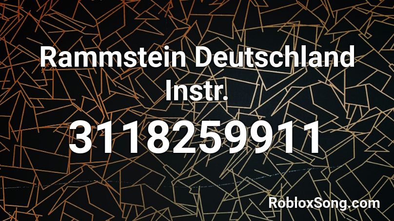 Rammstein Deutschland Instr. Roblox ID
