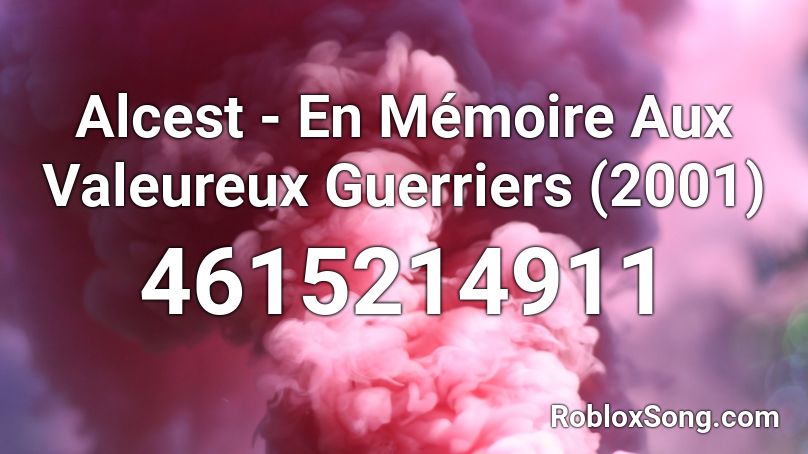 Alcest - En Mémoire Aux Valeureux Guerriers (2001) Roblox ID