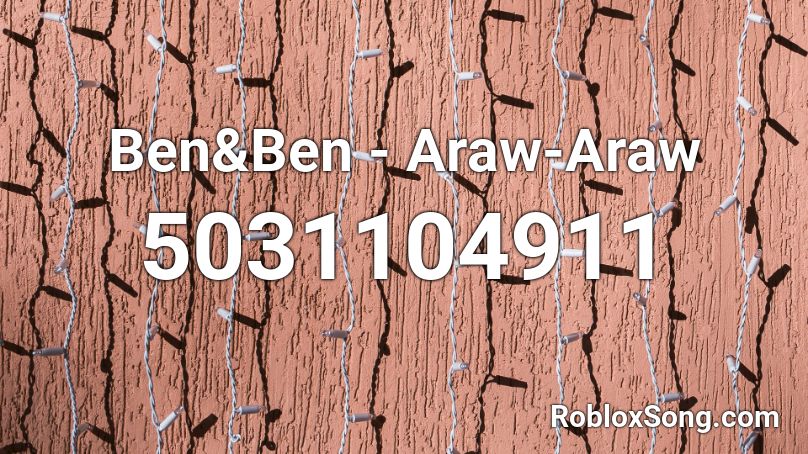 Ben&Ben - Araw-Araw Roblox ID