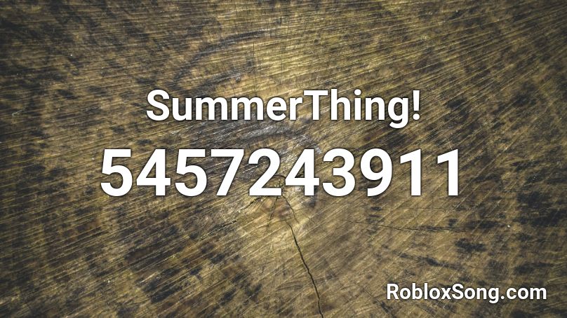 SummerThing! Roblox ID