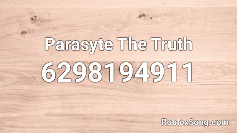 Parasyte The Truth Roblox ID