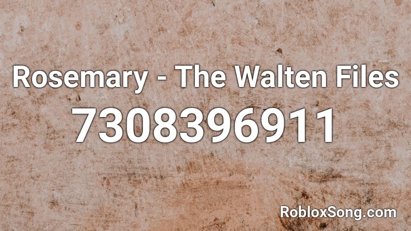 Rosemary - The Walten Files Roblox ID