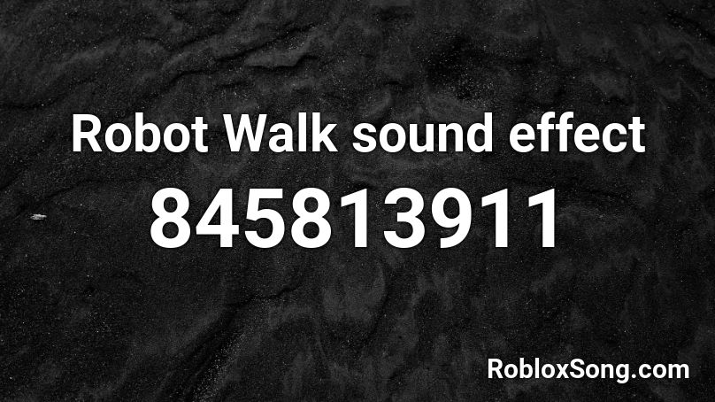 Robot Walk sound effect (Used by arsenal!) Roblox ID