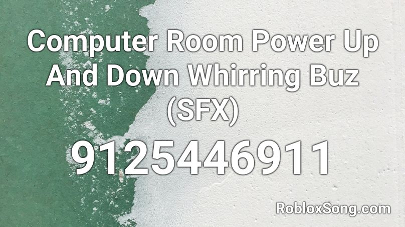 Computer Room Power Up And Down Whirring Buz (SFX) Roblox ID