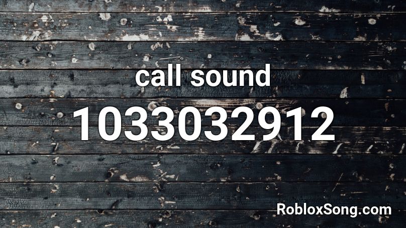 call sound Roblox ID