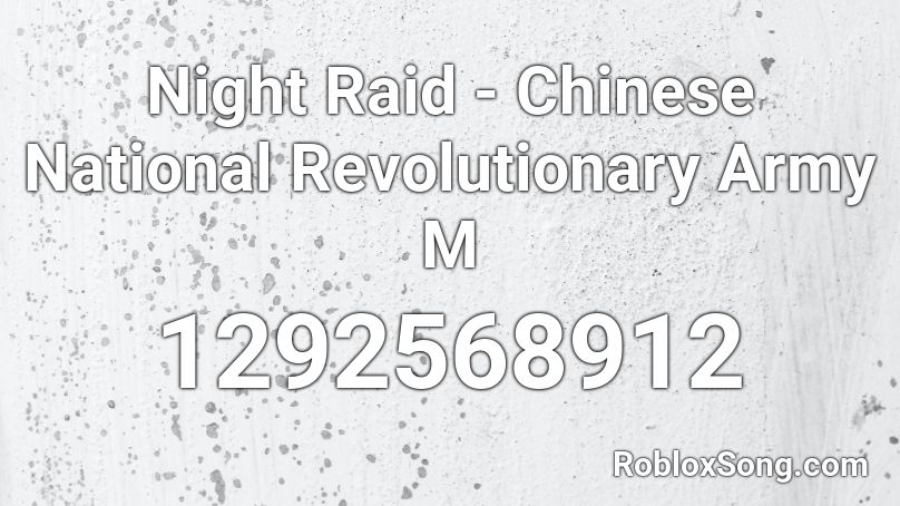 Night Raid - Chinese National Revolutionary Army M Roblox ID