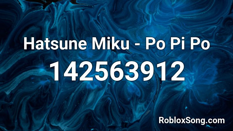 Hatsune Miku - Po Pi Po Roblox ID