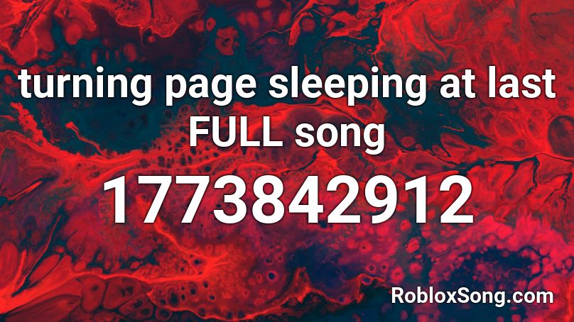 turning page sleeping at last FULL song Roblox ID