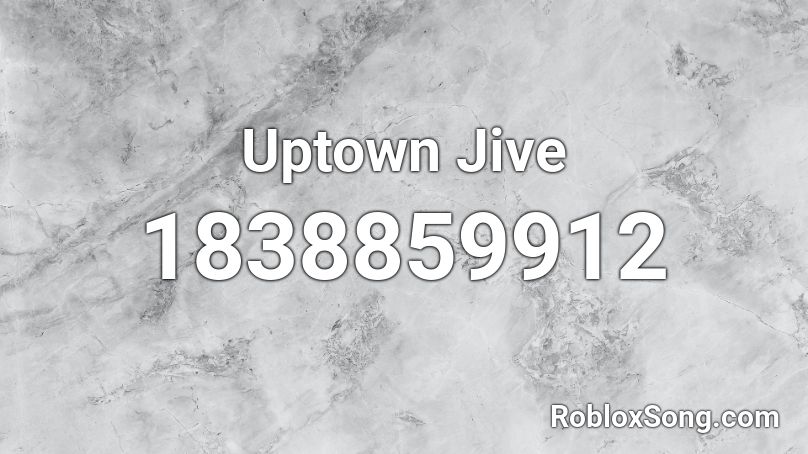 Uptown Jive Roblox ID