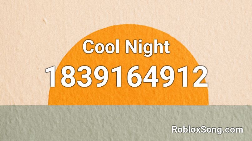 Cool Night Roblox ID