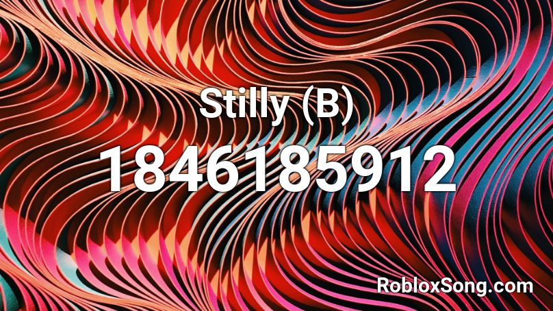 Stilly (B) Roblox ID