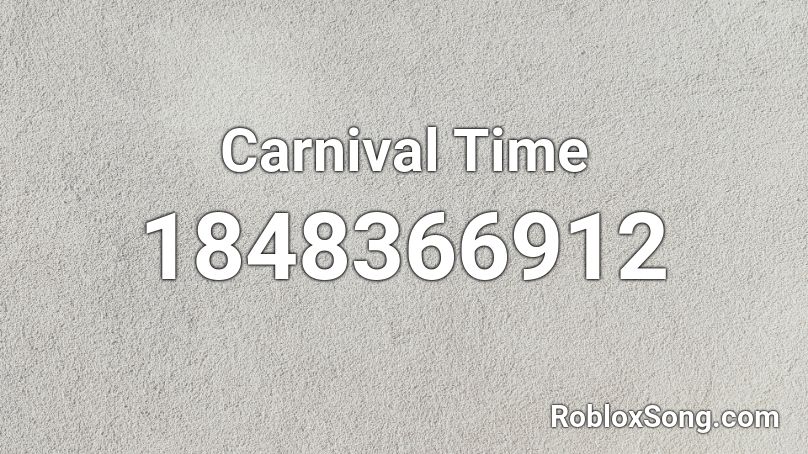 Carnival Time Roblox ID
