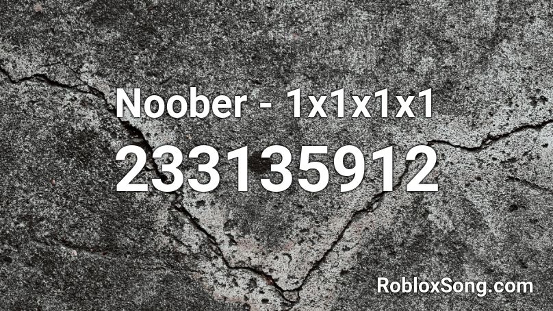 Noober - 1x1x1x1 Roblox ID