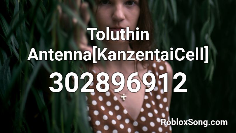 Toluthin Antenna[KanzentaiCell] Roblox ID