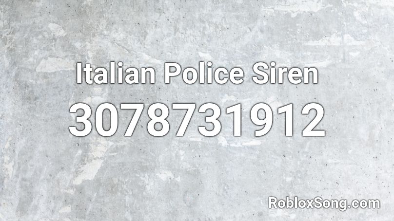 Italian Police Siren Roblox ID