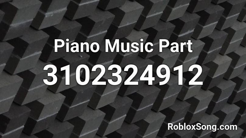 Piano Music Part Roblox ID