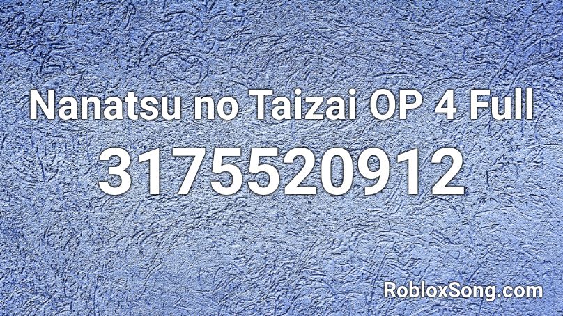 Nanatsu no Taizai OP 4 Full Roblox ID