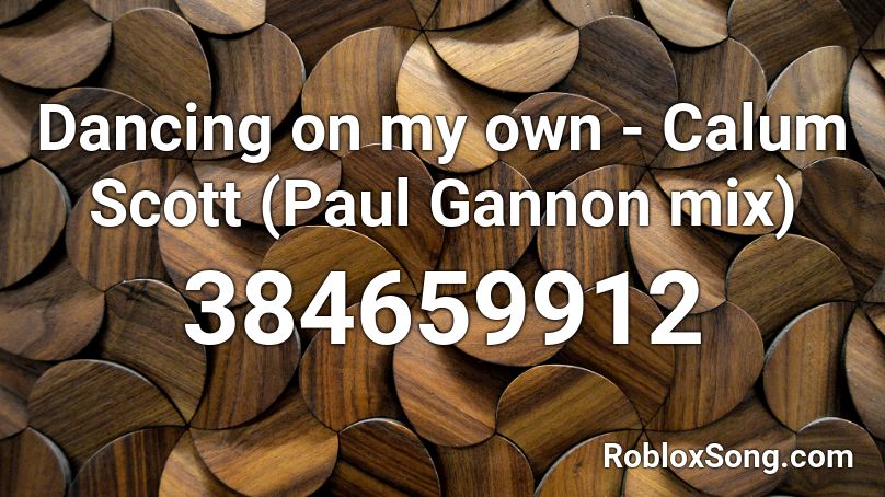 Dancing On My Own Calum Scott Paul Gannon Mix Roblox Id Roblox Music Codes - roblox id dancing on my own