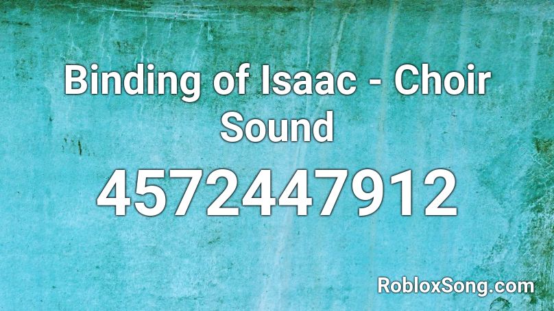 Binding of Isaac - Choir Sound Roblox ID