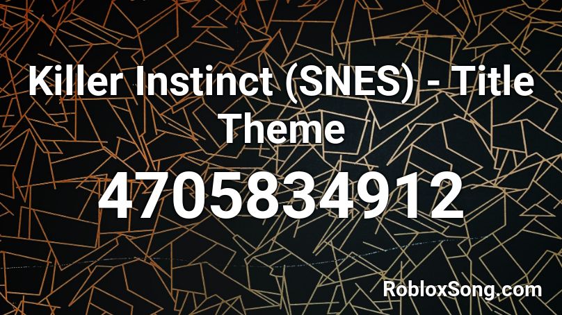 Killer Instinct (SNES) - Title Theme Roblox ID