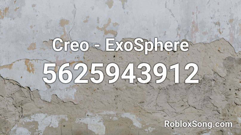 Creo - ExoSphere Roblox ID