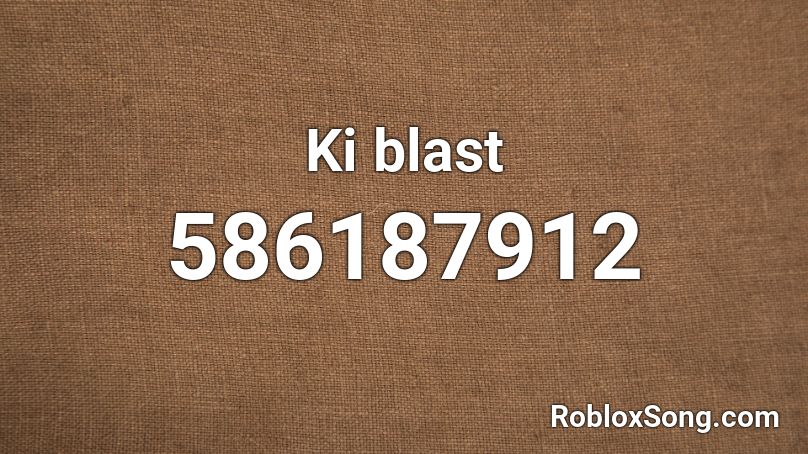 Ki blast Roblox ID
