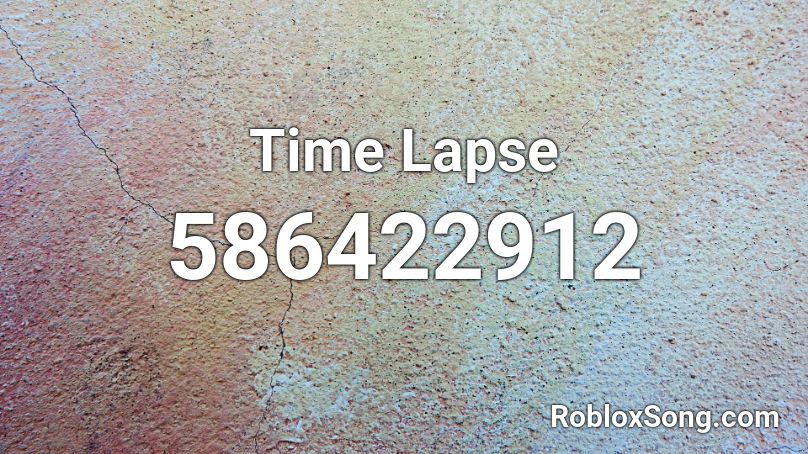 Time Lapse  Roblox ID